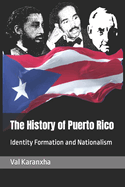 The History of Puerto Rico: Identity Formation and Nationalism