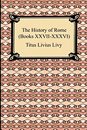 The History of Rome (Books XXVII-XXXVI)