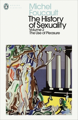 The History of Sexuality: 2: The Use of Pleasure - Foucault, Michel