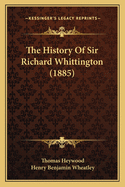 The History Of Sir Richard Whittington (1885)