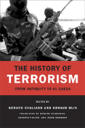 The History of Terrorism: From Antiquity to Al Qaeda - Chaliand, Gerard (Editor), and Blin, Arnaud (Editor), and Schneider, Edward (Translated by)