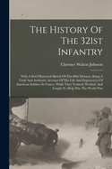 The History Of The 321st Infantry: With A Brief Historical Sketch Of The 80th Division, Being A Vivid And Authentic Account Of The Life And Experiences Of American Soldiers In France, While They Trained, Worked, And Fought To Help Win The World War