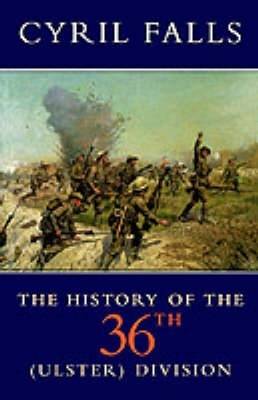 The History of the 36th (Ulster) Division - Falls, Cyril