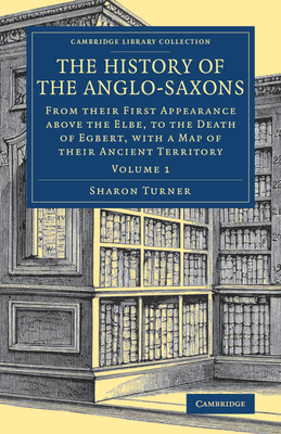 The History of the Anglo-Saxons - Turner, Sharon