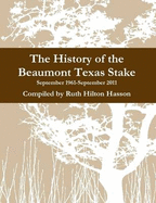 The History of the Beaumont Texas Stake