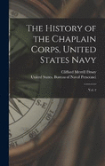 The History of the Chaplain Corps, United States Navy: Vol. 2