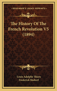 The History of the French Revolution V5 (1894)