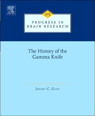 The History of the Gamma Knife: Volume 215 - Ganz, Jeremy C