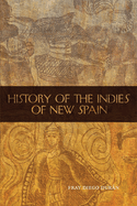 The History of the Indies of New Spain