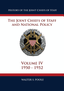 The history of the joint chiefs of staff : the joint chiefs of staff and national policy.  Vol.4,  1950-1952 /by Walter S. Poole