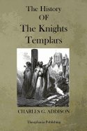 The History of the Knights Templars: The Temple Church and the Temple