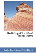 The History of the Life of Thomas Ellwood