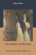The History of the Nun: The Fair Vow-breaker: Original Text