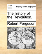 The History of the Revolution