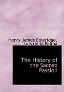 The History of the Sacred Passion