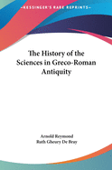 The History of the Sciences in Greco-Roman Antiquity