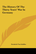 The History Of The Thirty Years' War In Germany