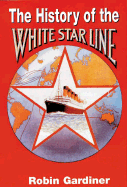 The History of the White Star Line