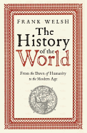 The History of the World: From the Earliest Times to the Present Day