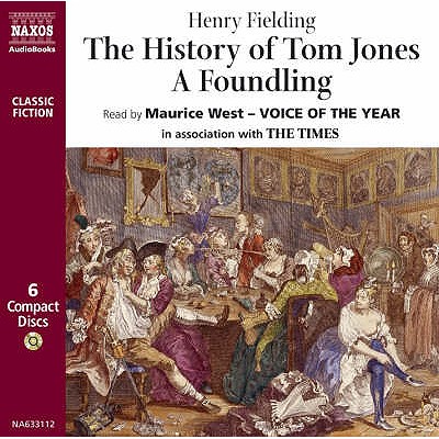 The History of Tom Jones: A Foundling - Fielding, Henry, and West, Maurice (Read by)