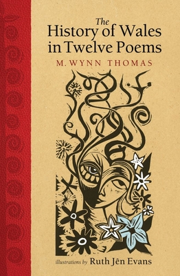 The History of Wales in Twelve Poems - Thomas, M. Wynn