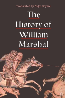 The History of William Marshal - Bryant, Nigel (Translated by)