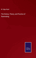 The History, Theory, and Practice of Illuminating