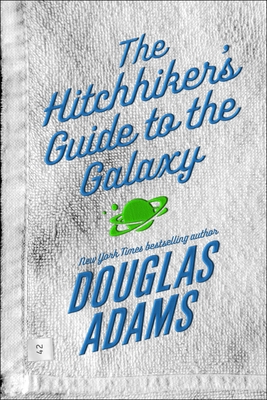 The Hitchhiker's Guide to the Galaxy - Adams, Douglas