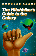The Hitchhiker's Guide to the Galaxy - Adams, Douglas