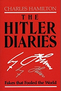 The Hitler Diaries: Fakes That Fooled the World