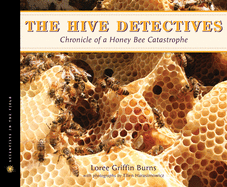 The Hive Detectives: Chronicle of a Honey Bee Catastrophe
