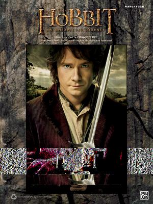 The Hobbit -- An Unexpected Journey: Sheet Music Selections from the Original Motion Picture Soundtrack (Piano/Vocal) - Shore, Howard (Composer)