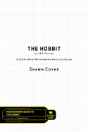 The Hobbit By J.R.R. Tolkien: A Story Grid Masterworks Analysis Guide