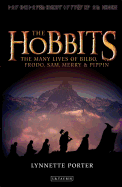 The Hobbits: The Many Lives of Bilbo, Frodo, Sam, Merry and Pippin