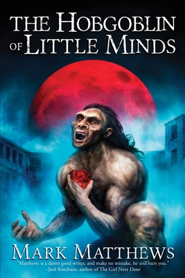 The Hobgoblin of Little Minds - Matthews, Mark, and Chong, Vincent (Cover design by)