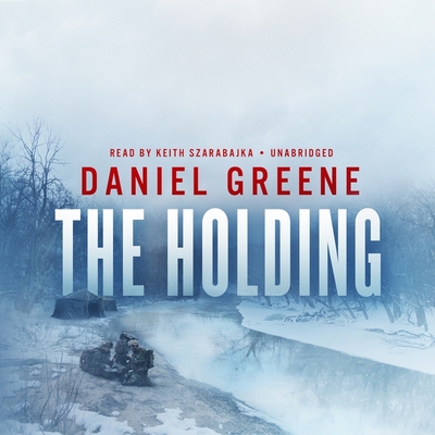 The Holding - Greene, Daniel, and Szarabajka, Keith (Read by)
