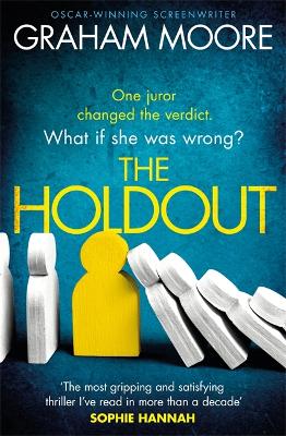The Holdout: One jury member changed the verdict. What if she was wrong? 'The Times Best Books of 2020' - Moore, Graham, and Craden, Abby (Read by)
