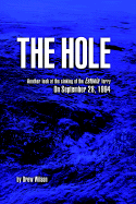 The Hole: Another Look at the Sinking of the Estonia Ferry on September 28th 2004