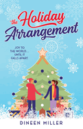 The Holiday Arrangement: A Fake Relationship Christmas Romance