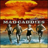 The Holiday Has Been Cancelled - The Mad Caddies