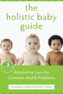 The Holistic Baby Guide: Alternative Care for Common Health Problems