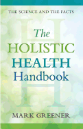 The Holistic Health Handbook: A Scientific Approach