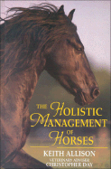The holistic management of horses