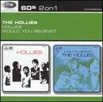 The Hollies/Would You Believe?