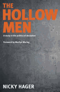 The Hollow Men: A Study in the Politics of Deception - Hager, Nicky