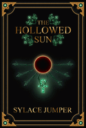 The Hollowed Sun: Black & White - Reader's Edition