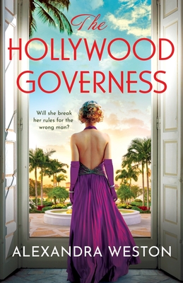 The Hollywood Governess: The BRAND NEW gorgeous, romantic story of forbidden love in Golden Age Hollywood from Alexandra Weston for 2024 - Alexandra Weston, and Brazier, Victoria (Read by), and Reagan, Regina (Read by)