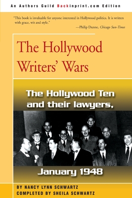 The Hollywood Writers' Wars - Schwartz, Nancy Lynn