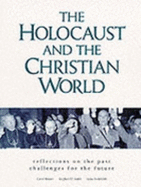 The Holocaust and the Christian World - Smith, Steven, and Rittner, Carol Ann, and Steinfeldt, Irena