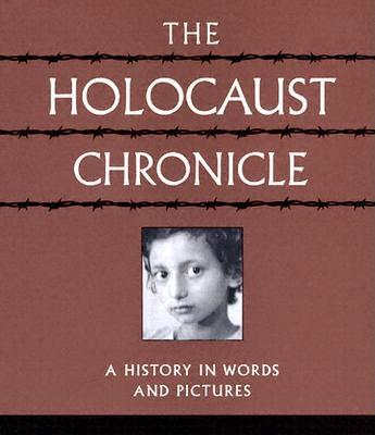 The Holocaust Chronicle: A History in Words and Pictures - Publications International Ltd, and Harran, Marilyn J